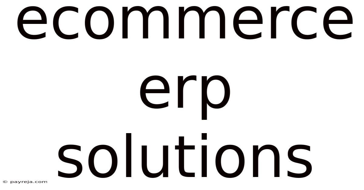Ecommerce Erp Solutions Ecommerce Erp Solutions