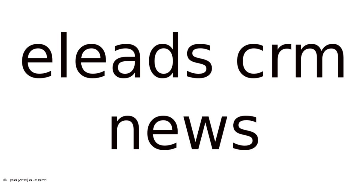 Eleads Crm News Eleads Crm News