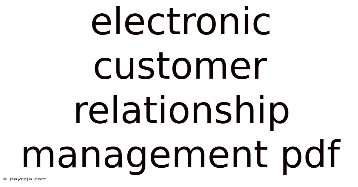 Electronic Customer Relationship Management Pdf Electronic Customer Relationship Management Pdf