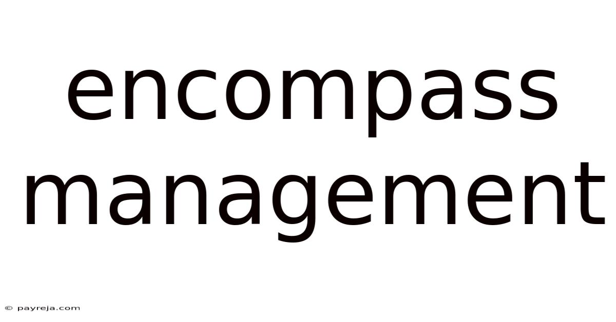 Encompass Management Encompass Management