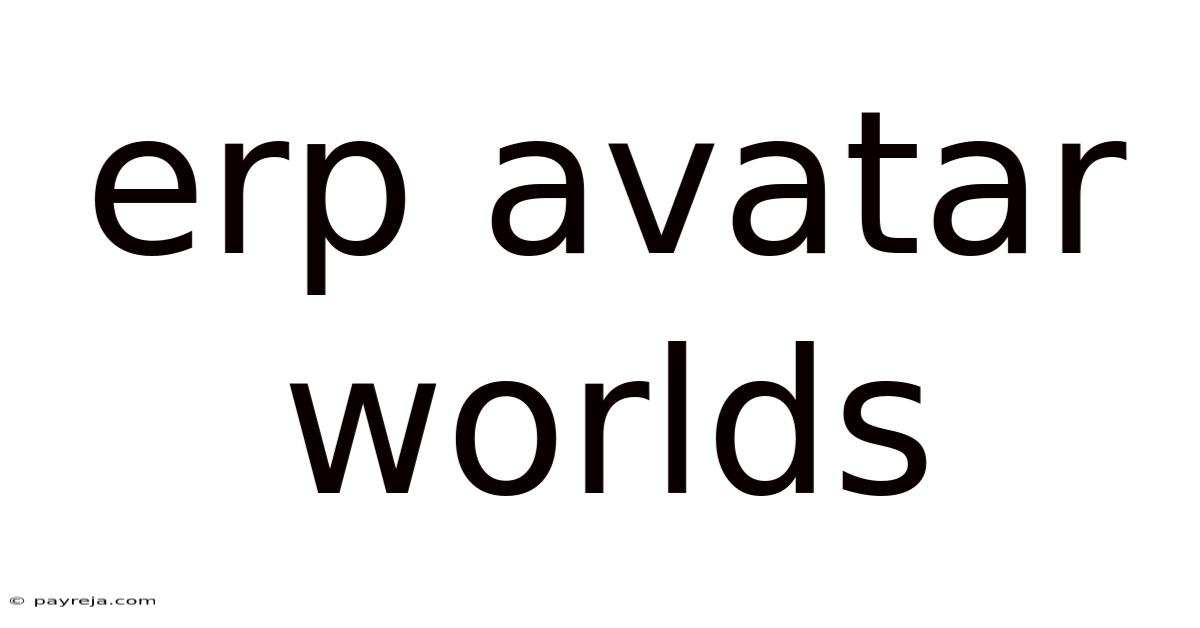 Erp Avatar Worlds Erp Avatar Worlds