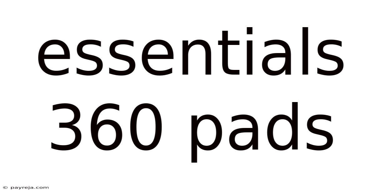 Essentials 360 Pads Essentials 360 Pads