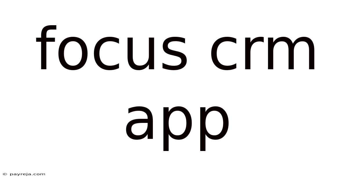 Focus Crm App Focus Crm App