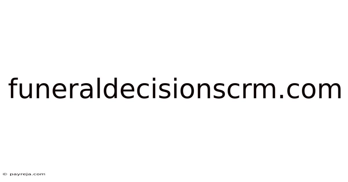Funeraldecisionscrm.com Funeraldecisionscrm.com