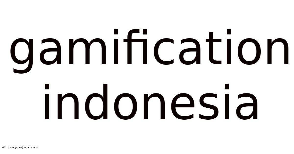 Gamification Indonesia Gamification Indonesia