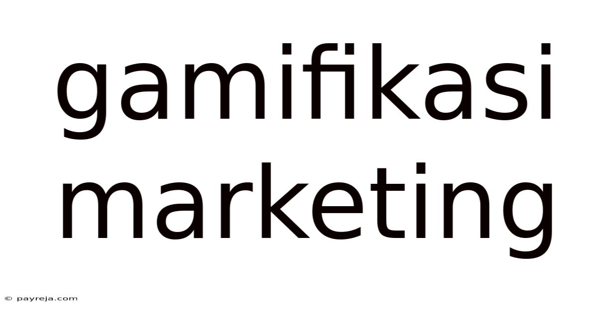 Gamifikasi Marketing Gamifikasi Marketing