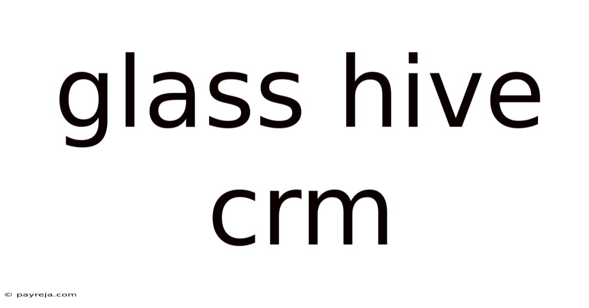 Glass Hive Crm
