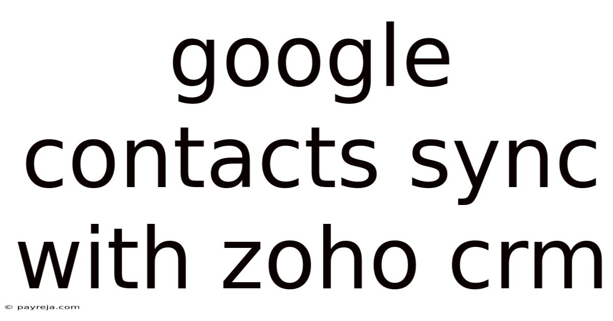 Google Contacts Sync With Zoho Crm Google Contacts Sync With Zoho Crm