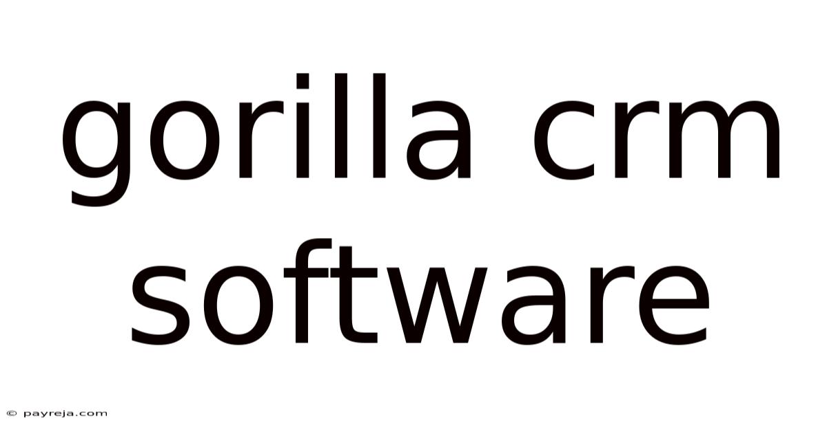 Gorilla Crm Software Gorilla Crm Software