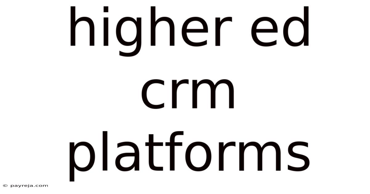 Higher Ed Crm Platforms Higher Ed Crm Platforms