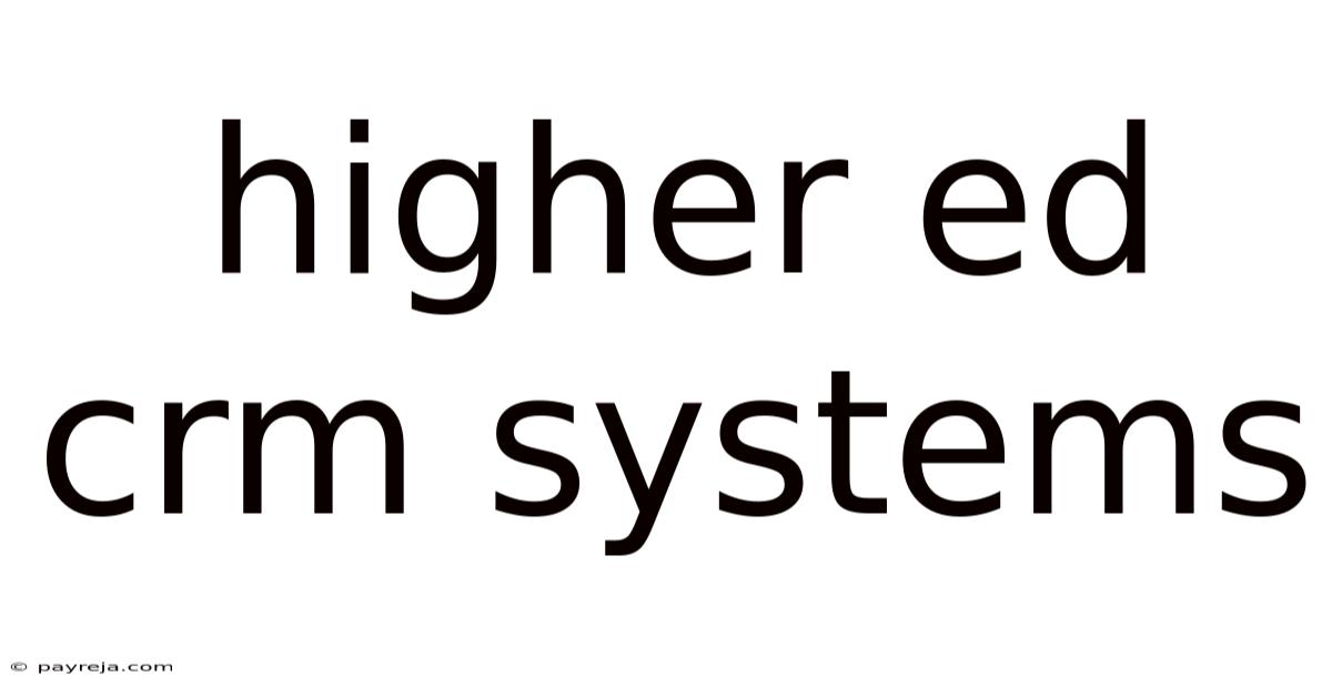 Higher Ed Crm Systems Higher Ed Crm Systems