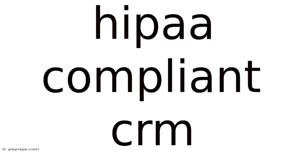 Hipaa Compliant Crm Hipaa Compliant Crm