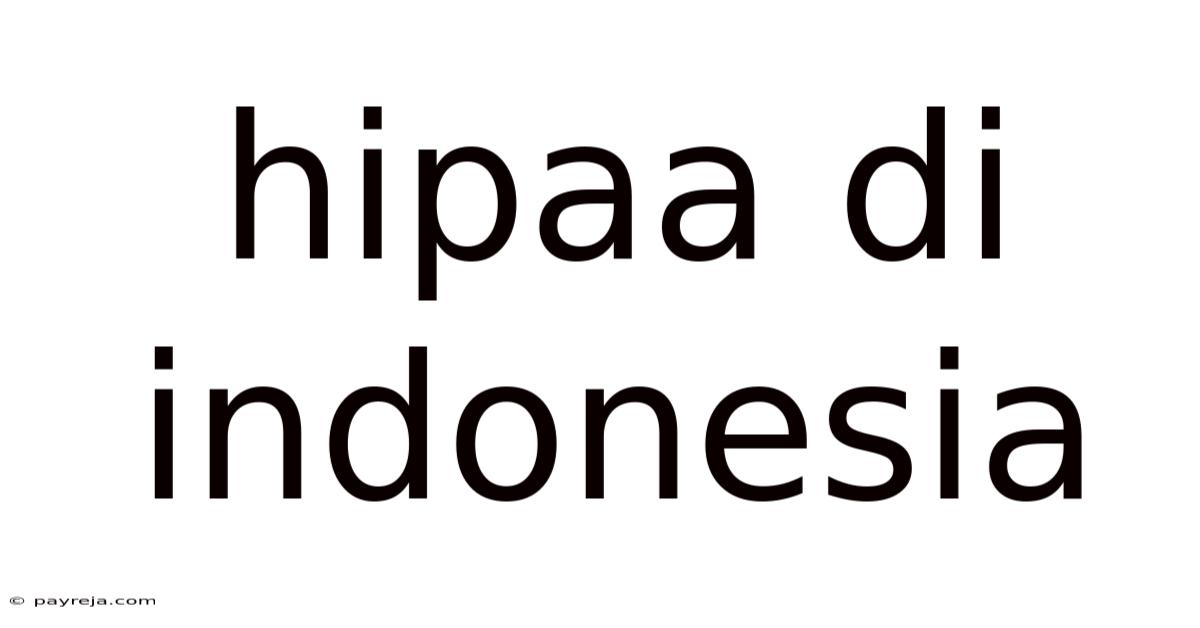 Hipaa Di Indonesia Hipaa Di Indonesia