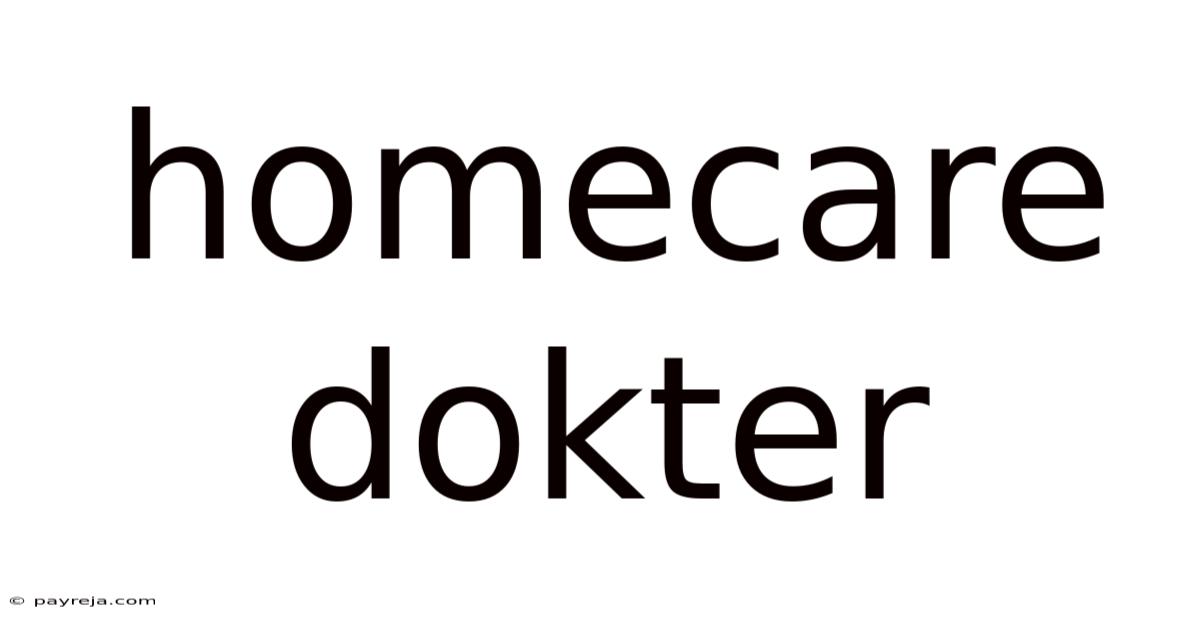 Homecare Dokter Homecare Dokter