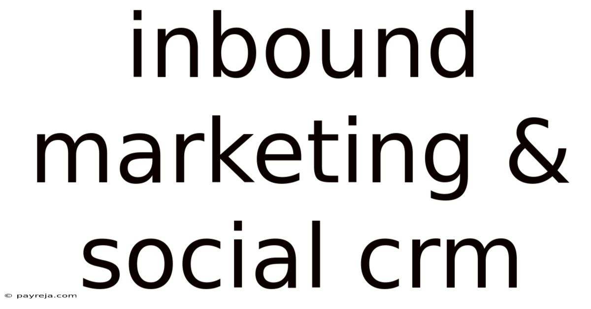Inbound Marketing & Social Crm Inbound Marketing & Social Crm