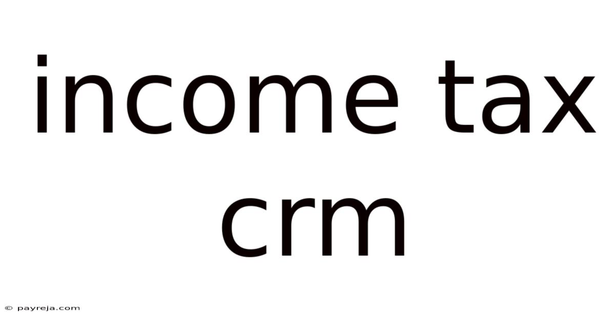 Income Tax Crm Income Tax Crm