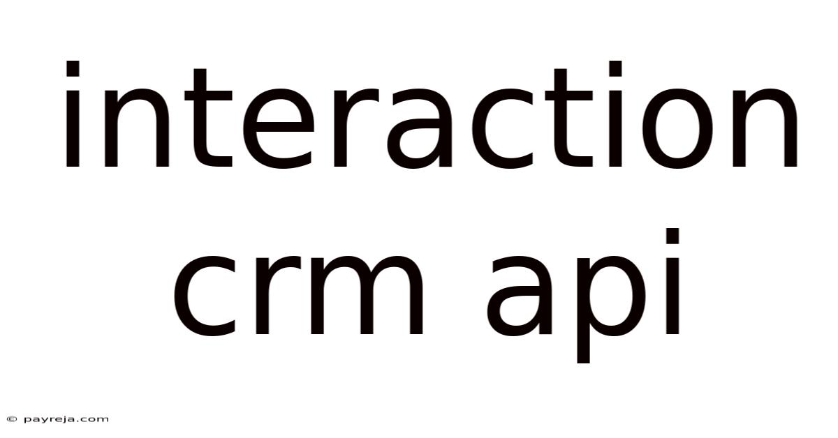 Interaction Crm Api