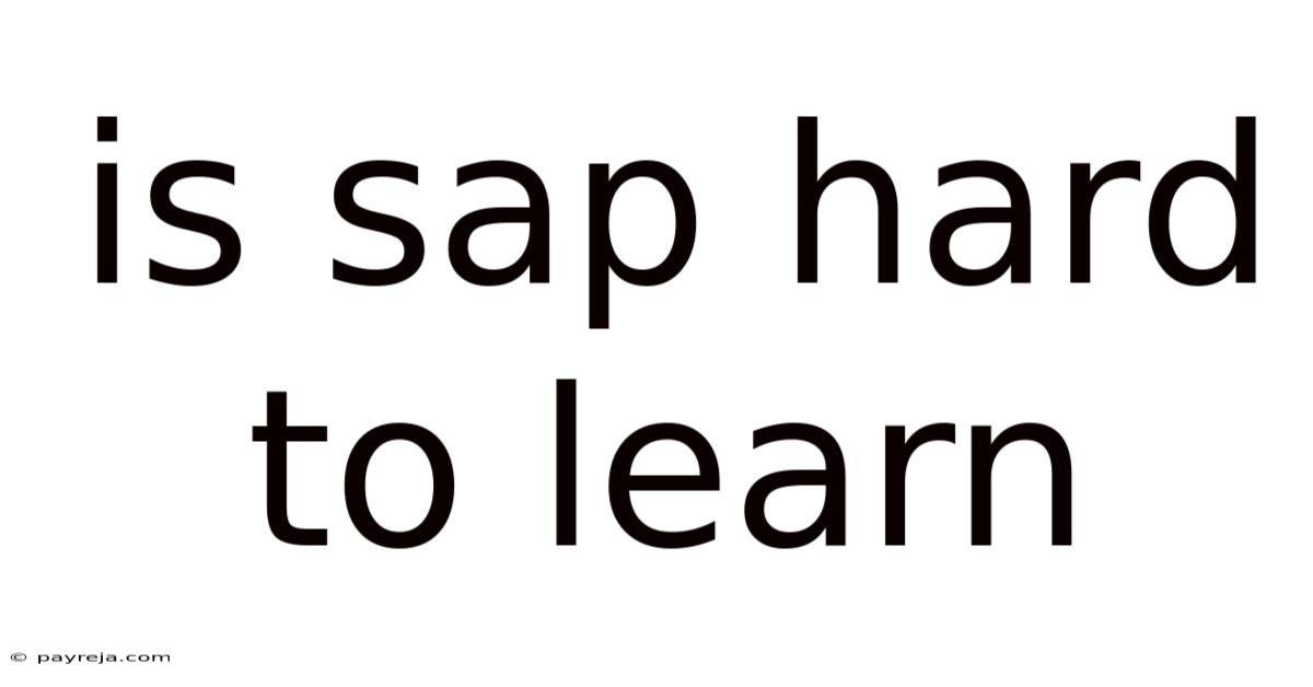 Is Sap Hard To Learn