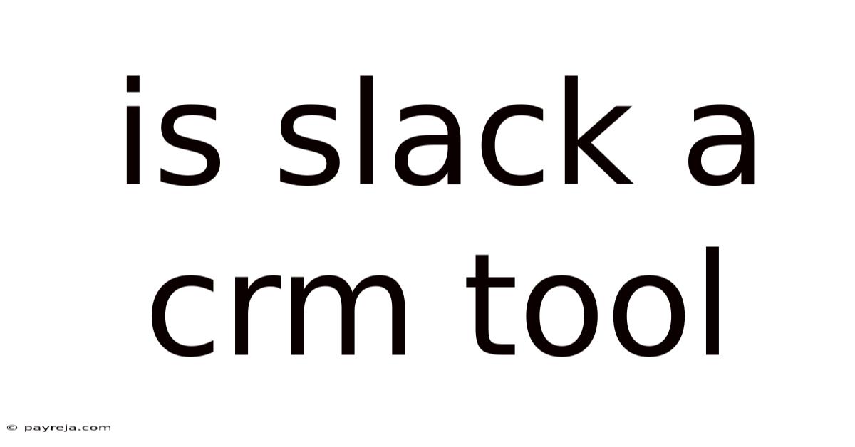 Is Slack A Crm Tool