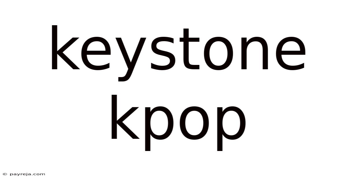 Keystone Kpop Keystone Kpop