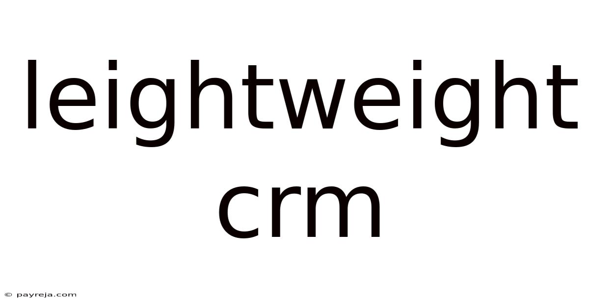 Leightweight Crm Leightweight Crm