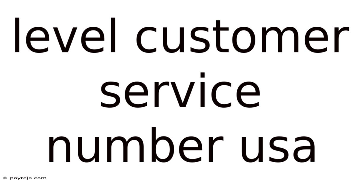 Level Customer Service Number Usa Level Customer Service Number Usa