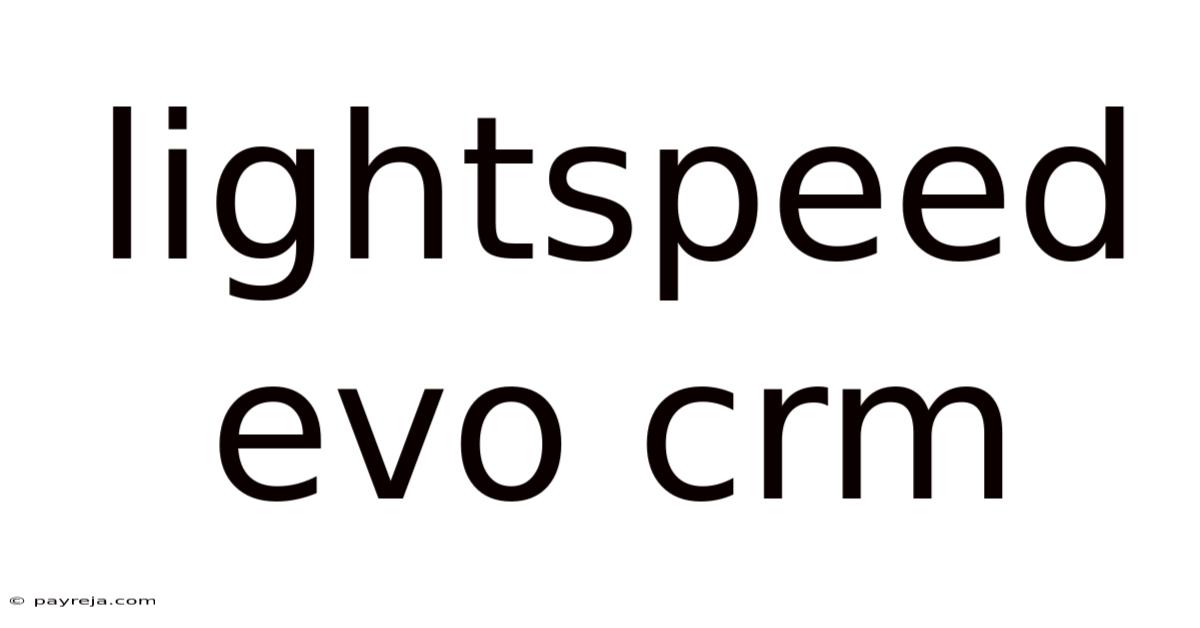 Lightspeed Evo Crm Lightspeed Evo Crm
