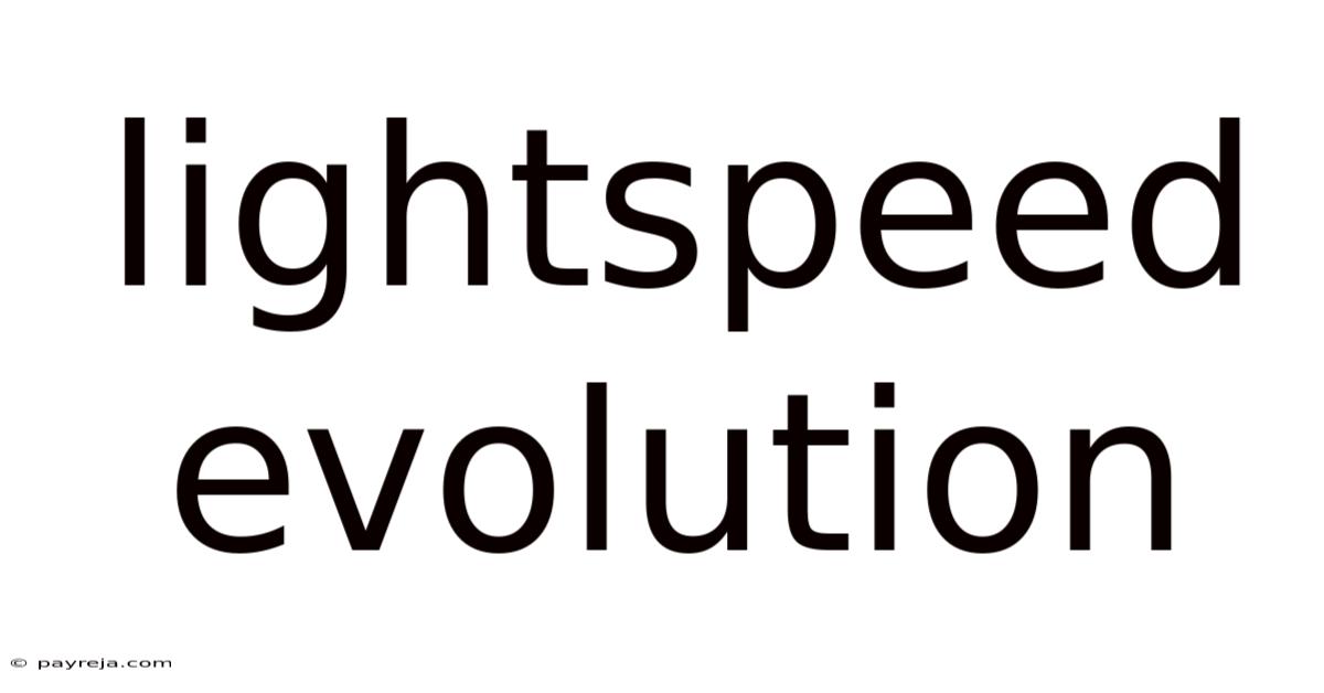 Lightspeed Evolution Lightspeed Evolution