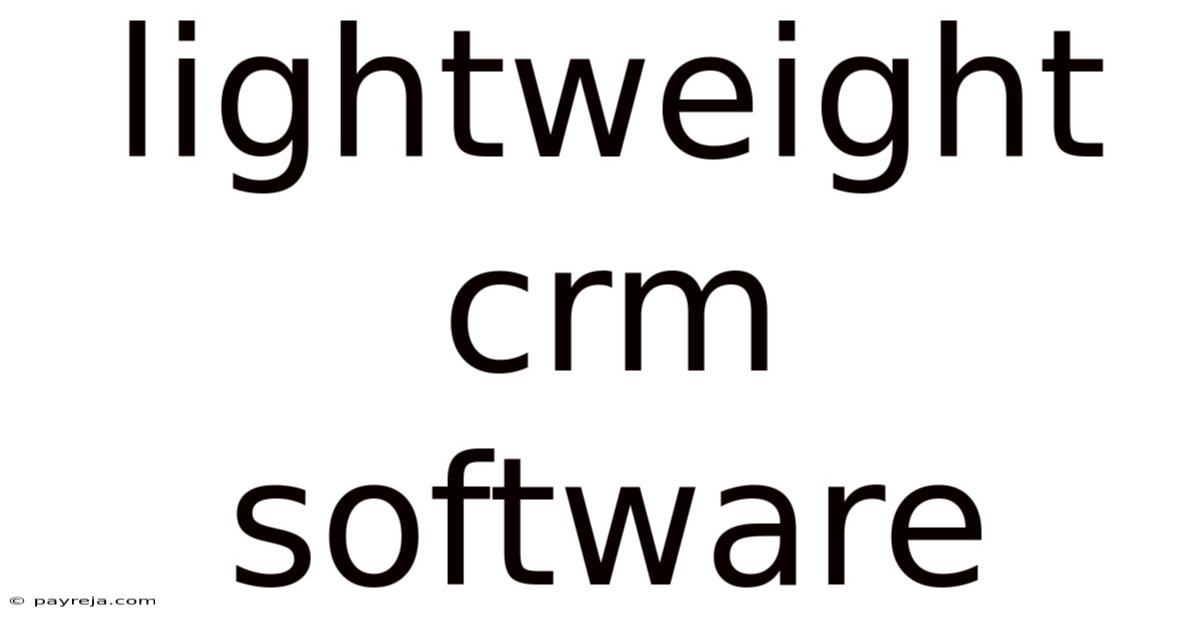 Lightweight Crm Software Lightweight Crm Software