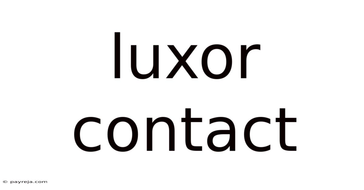 Luxor Contact Luxor Contact