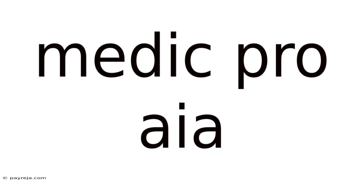 Medic Pro Aia Medic Pro Aia