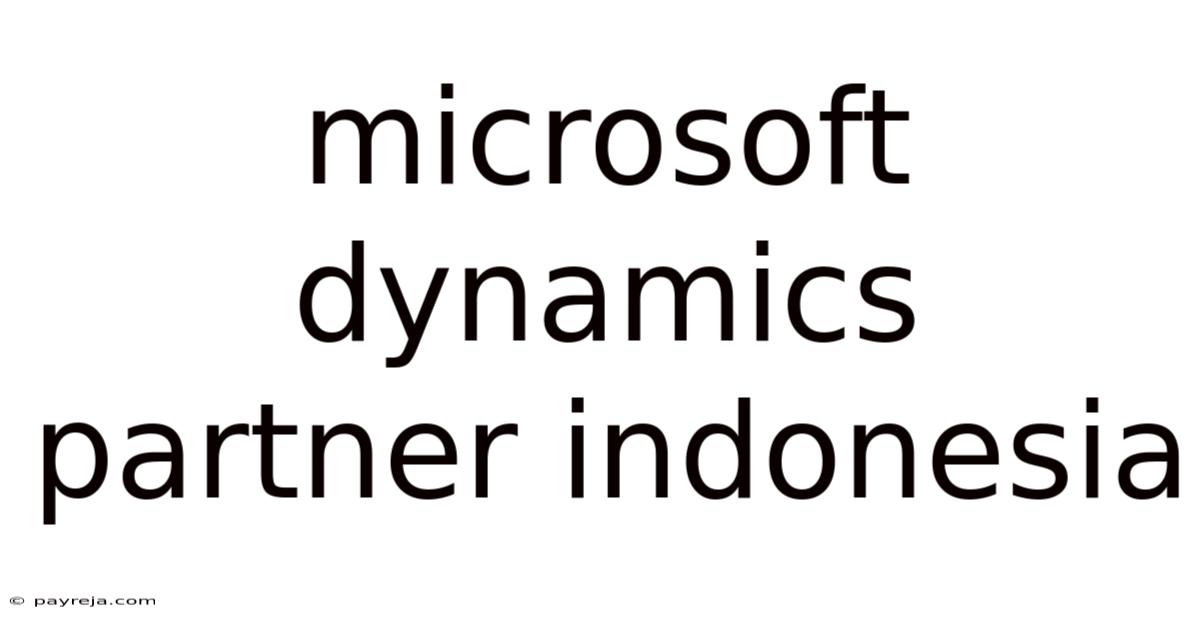 Microsoft Dynamics Partner Indonesia Microsoft Dynamics Partner Indonesia