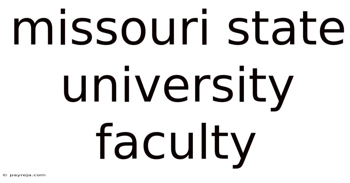 Missouri State University Faculty Missouri State University Faculty