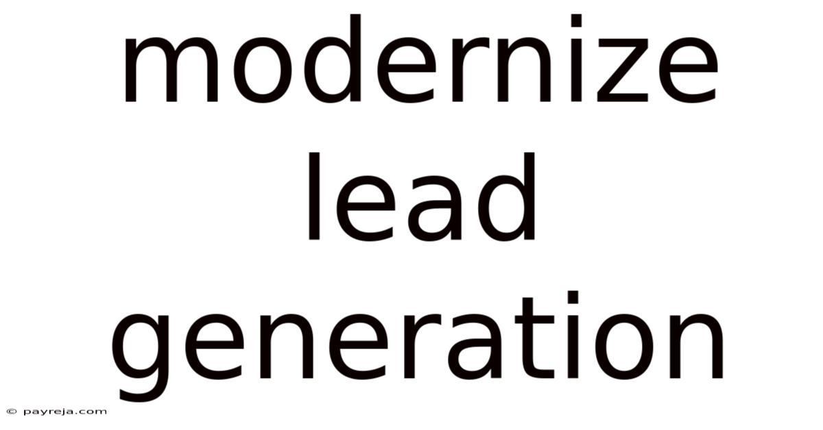 Modernize Lead Generation Modernize Lead Generation
