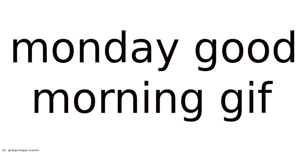 Monday Good Morning Gif