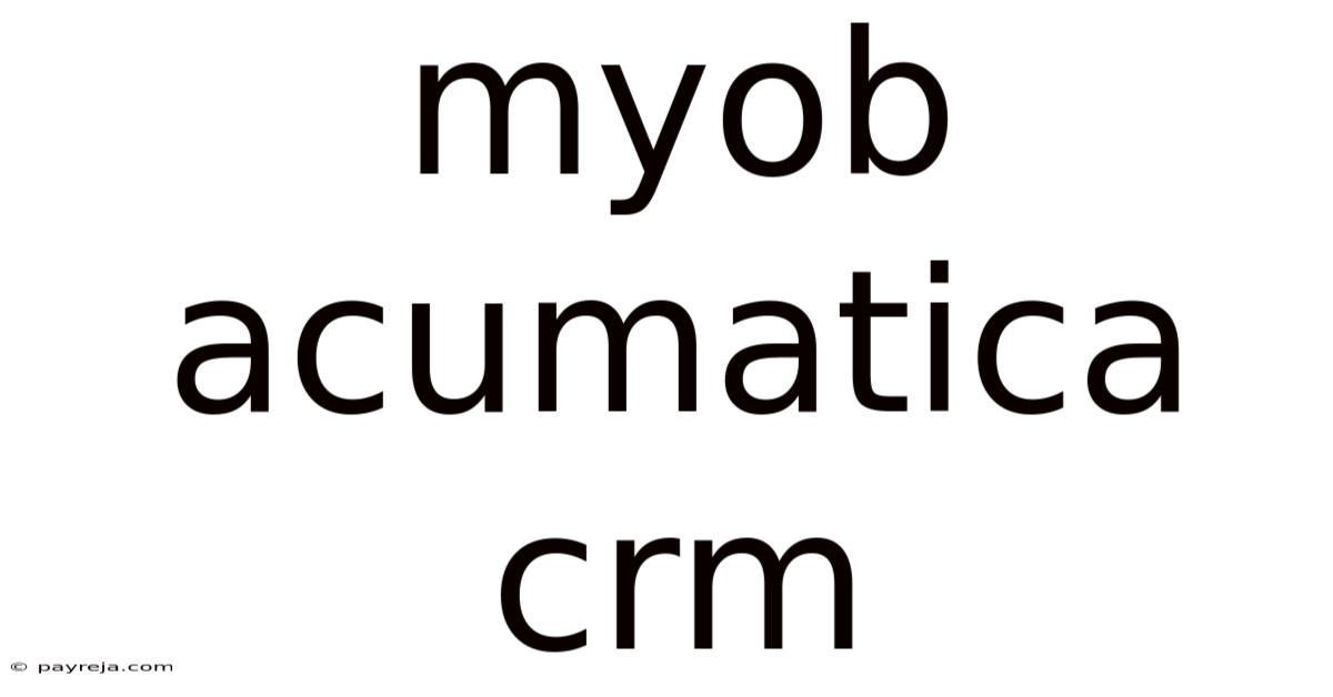 Myob Acumatica Crm Myob Acumatica Crm