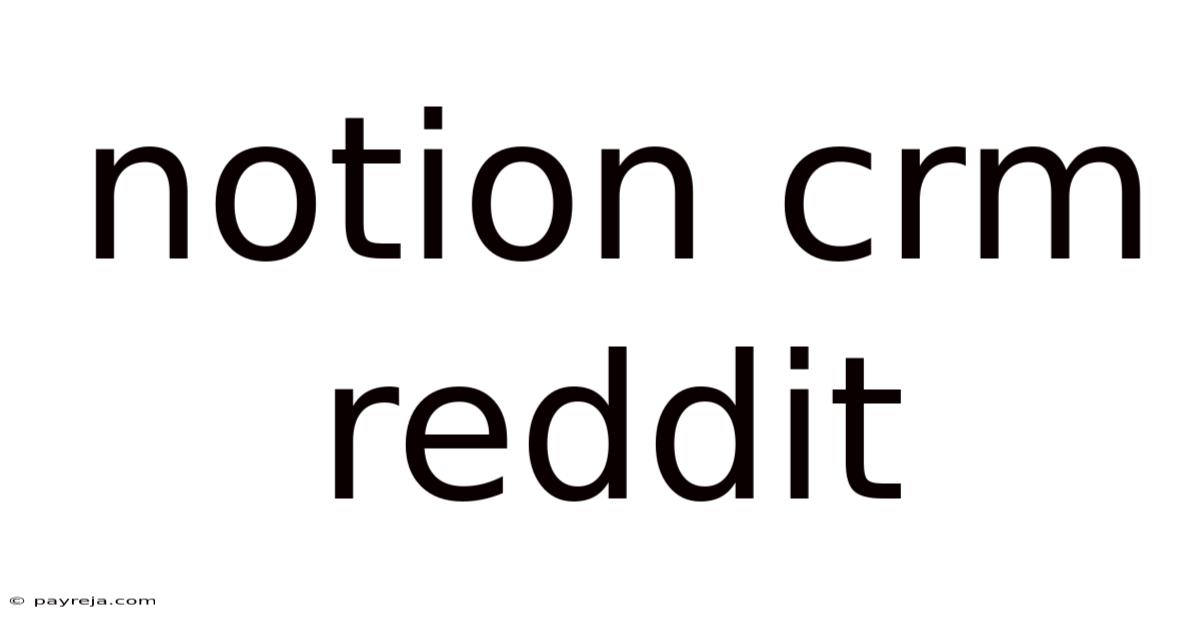Notion Crm Reddit