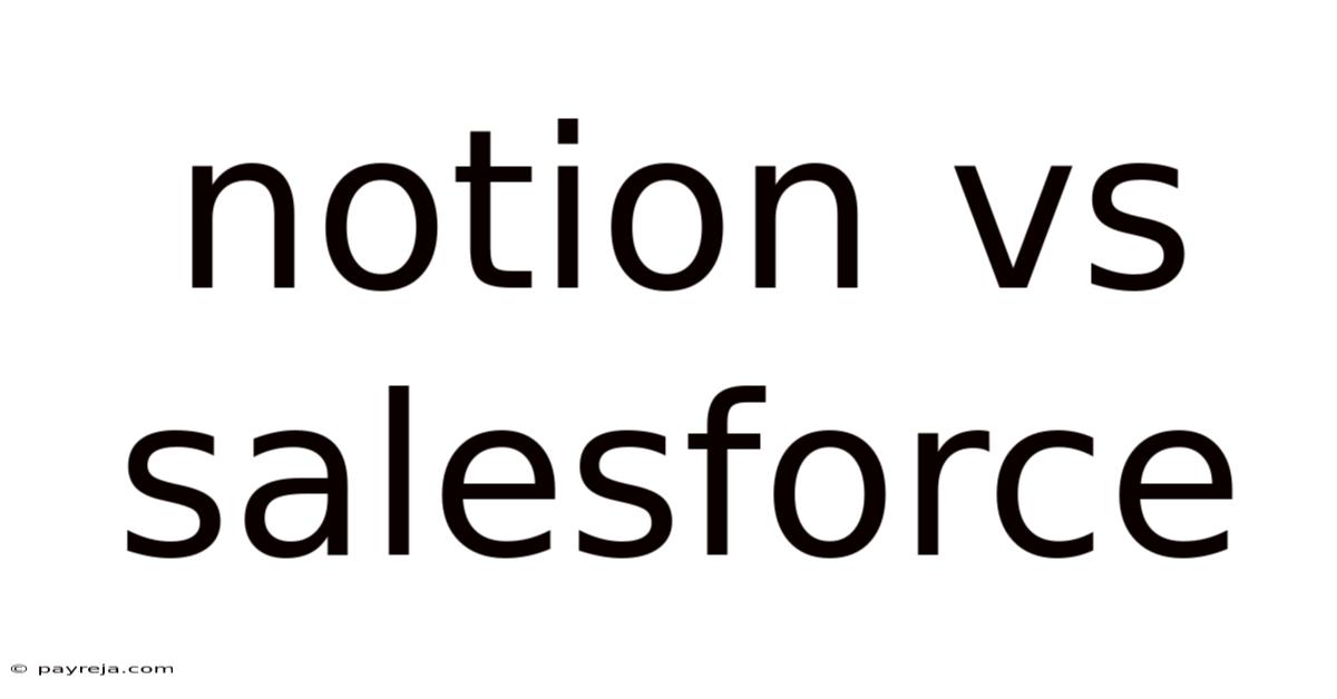Notion Vs Salesforce Notion Vs Salesforce