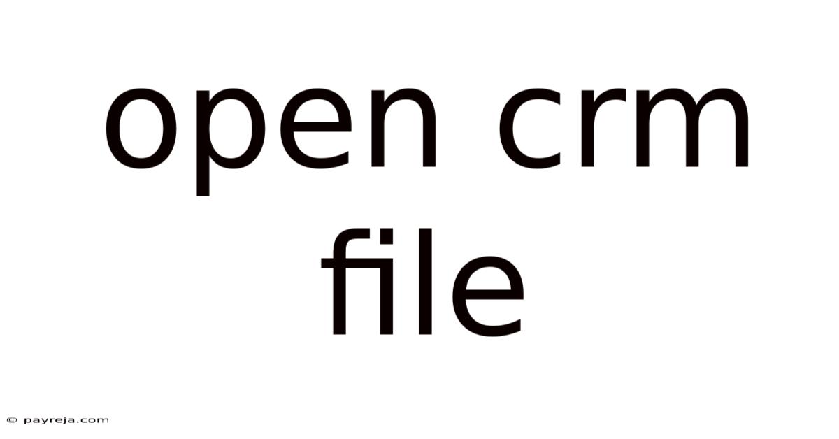 Open Crm File Open Crm File