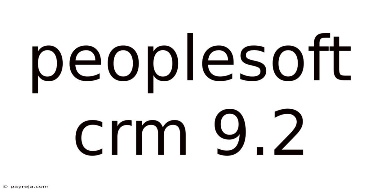 Peoplesoft Crm 9.2 Peoplesoft Crm 9.2