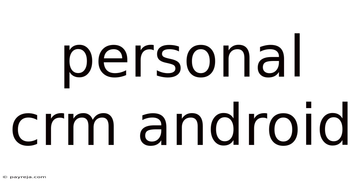 Personal Crm Android Personal Crm Android