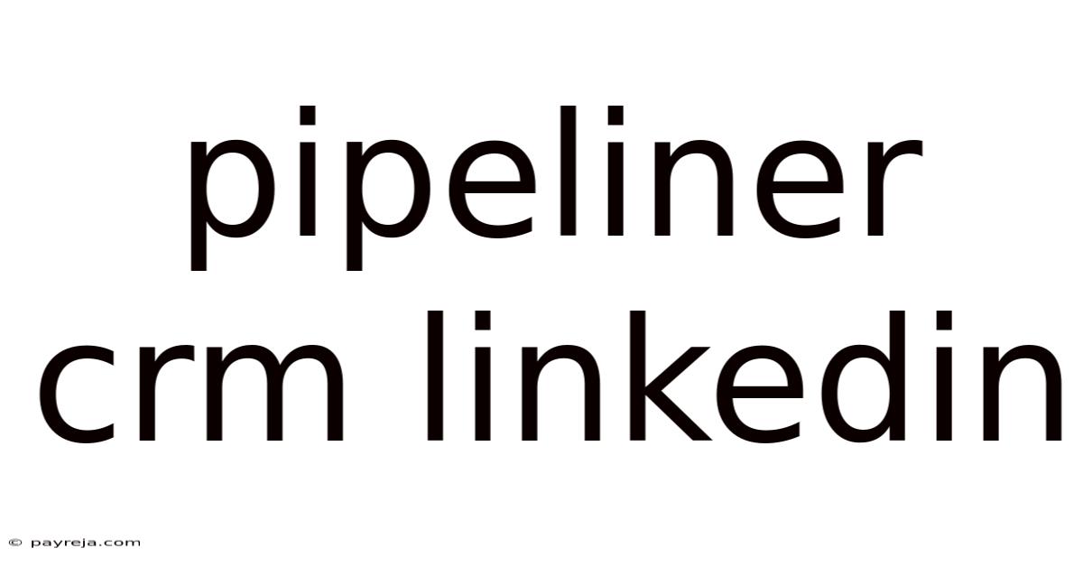 Pipeliner Crm Linkedin