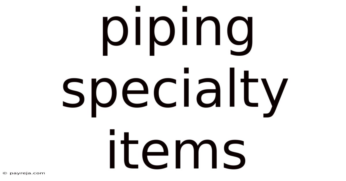 Piping Specialty Items