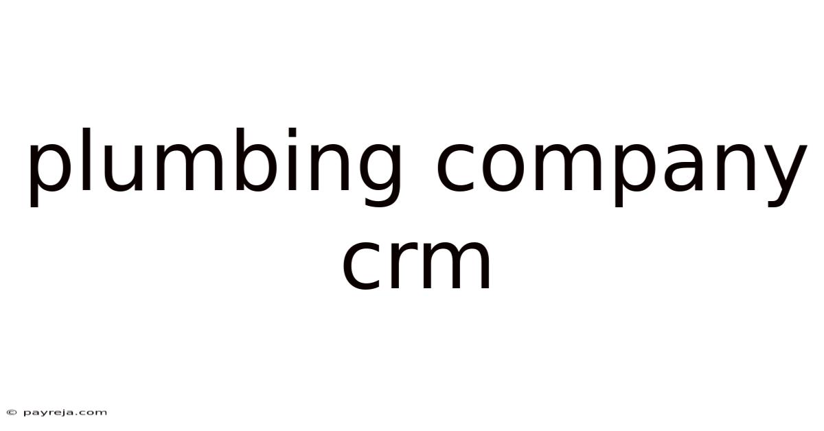 Plumbing Company Crm Plumbing Company Crm