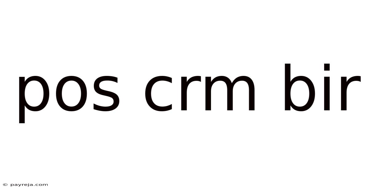 Pos Crm Bir Pos Crm Bir