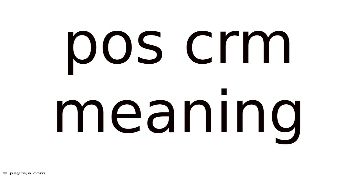 Pos Crm Meaning Pos Crm Meaning