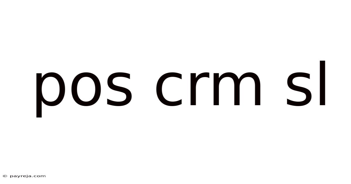 Pos Crm Sl Pos Crm Sl