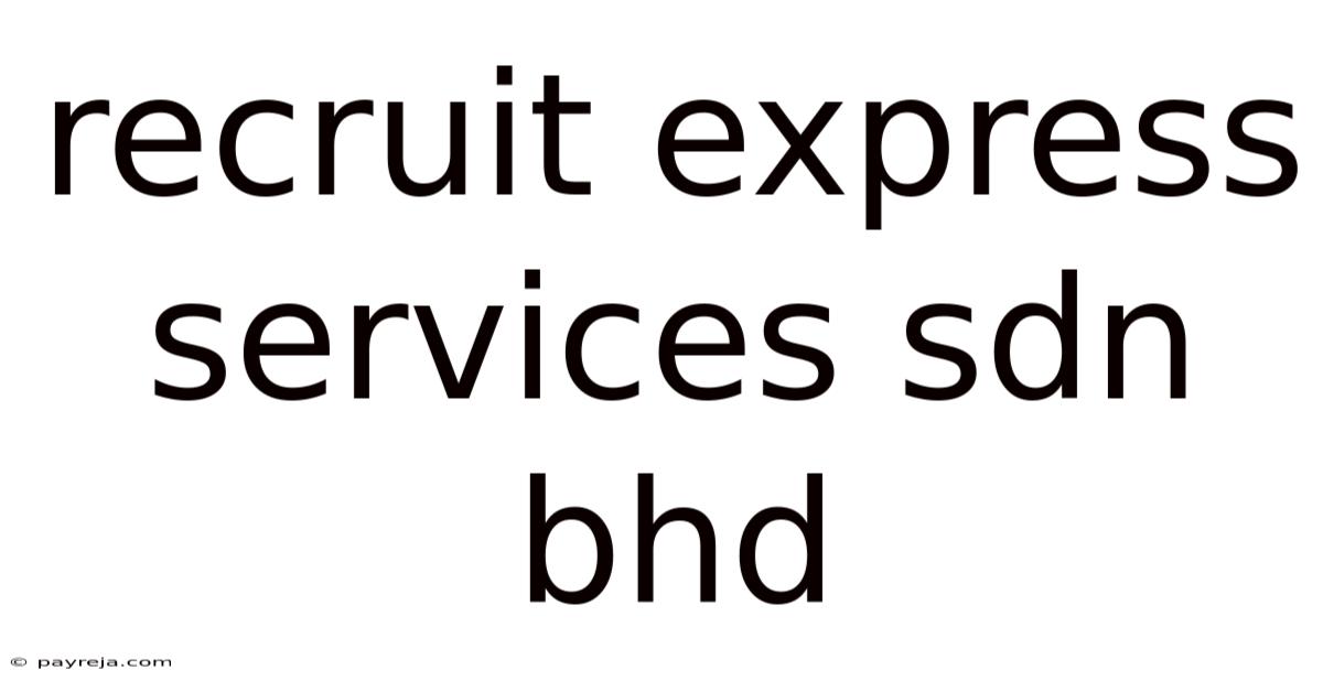 Recruit Express Services Sdn Bhd Recruit Express Services Sdn Bhd