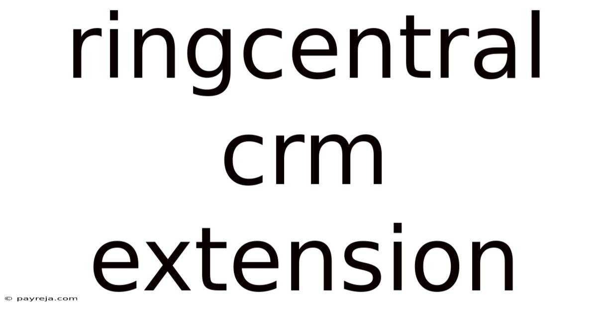 Ringcentral Crm Extension Ringcentral Crm Extension
