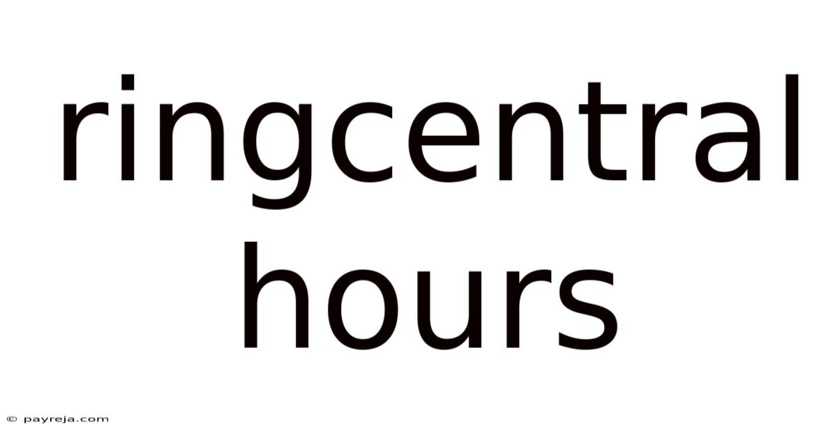 Ringcentral Hours Ringcentral Hours
